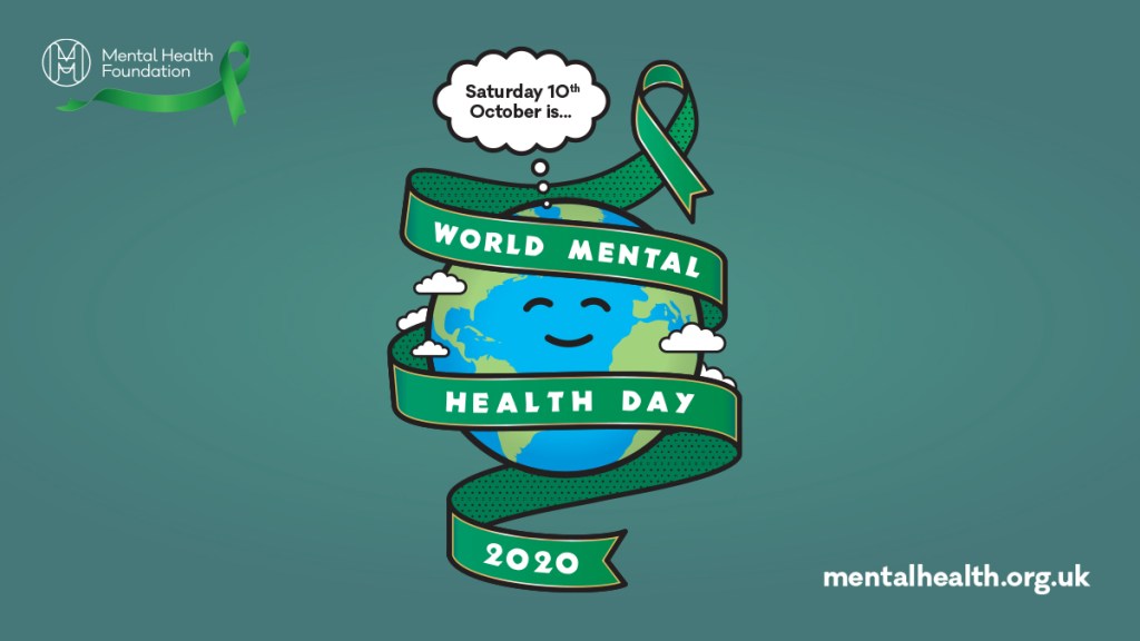 Saturday 10th October is World Mental Health Day 2020